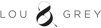 Lou & Grey