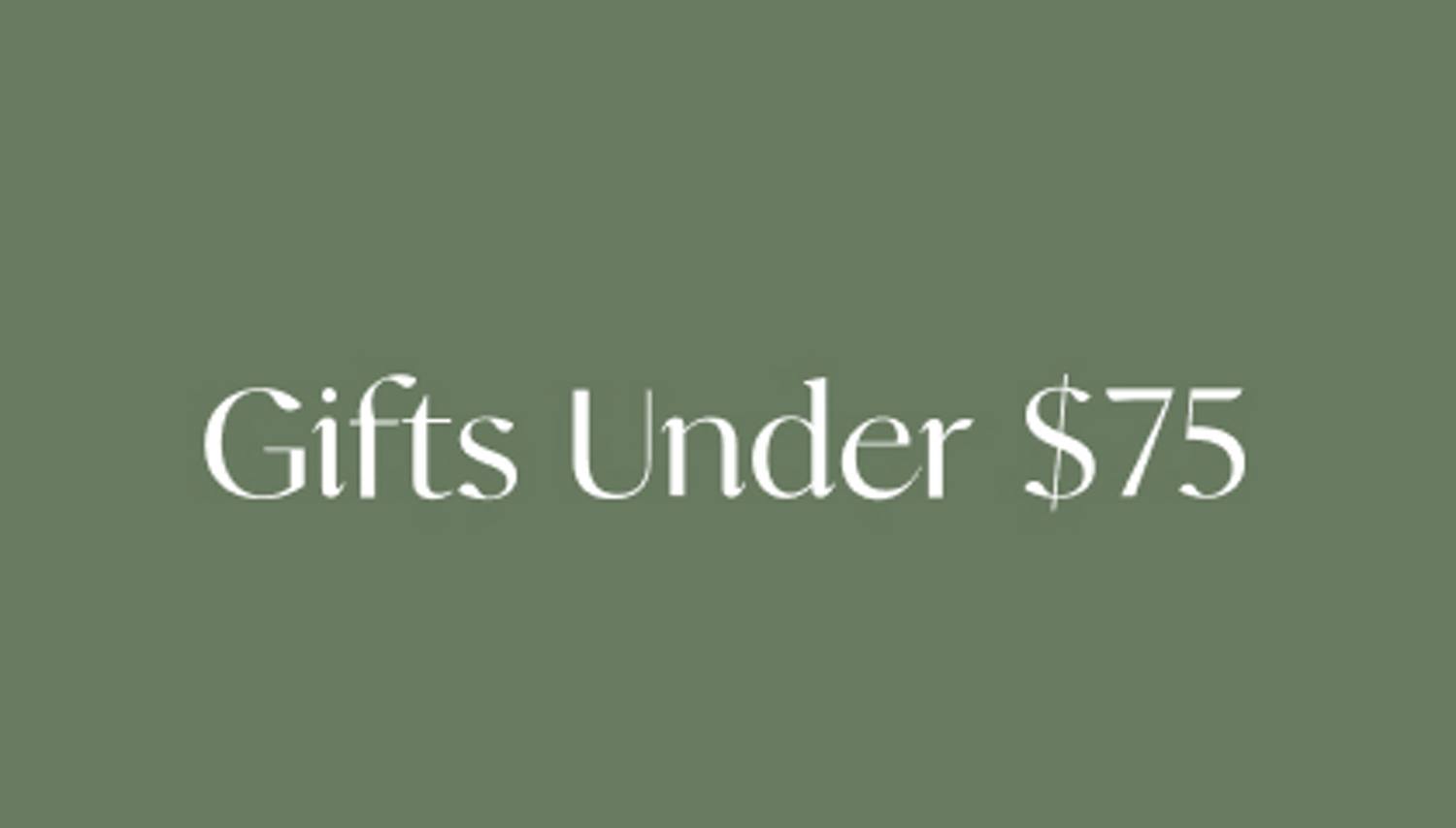 Gifts Under $75